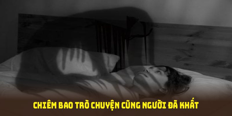 Chiêm bao trò chuyện cũng người đã khất